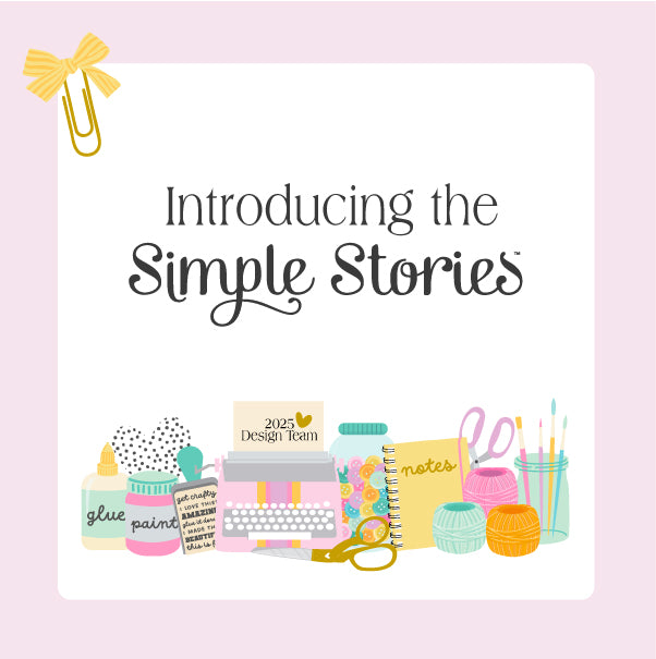 Introducing the Simple Stories 2025 Design Team